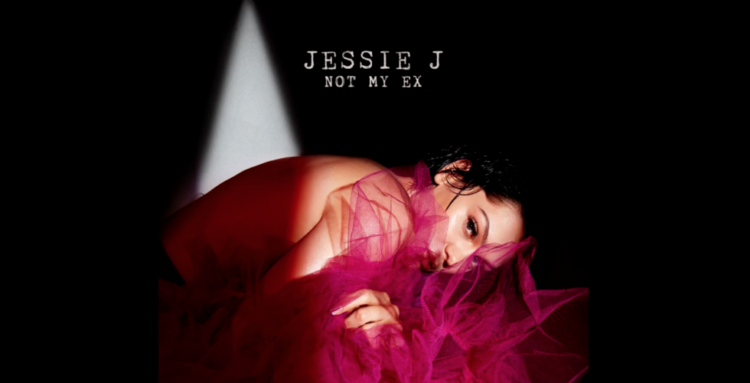 Not My Ex Jessie J