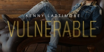 Kenny Lattimore vulnerable
