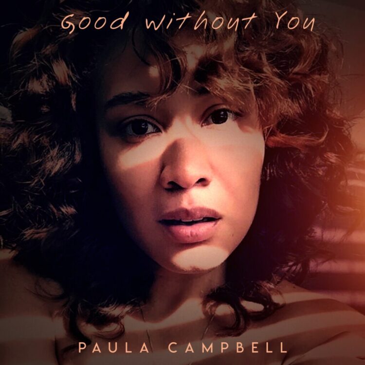 Paula Campbell Good Without You