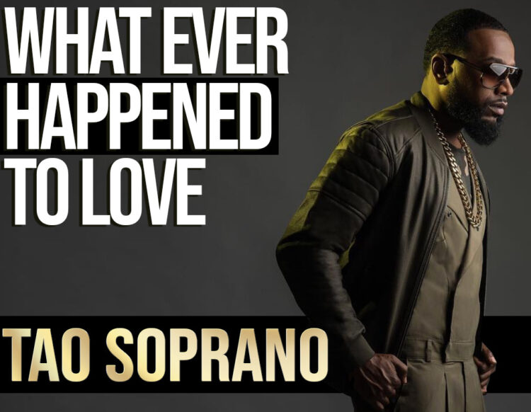 Tao Soprano What Ever Happened To Love
