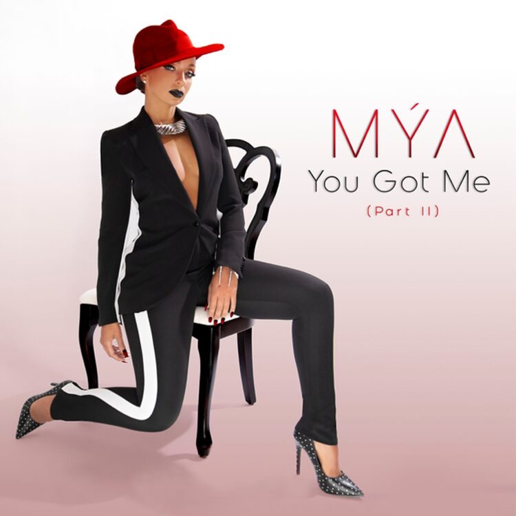 Mya You Got Me (Part II)