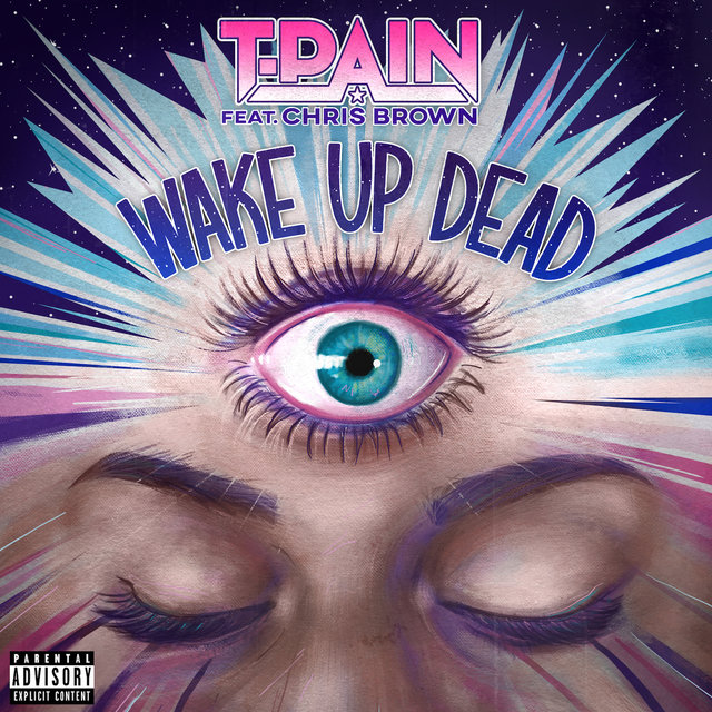 T-Pain and Chris Brown Wake Up Dead