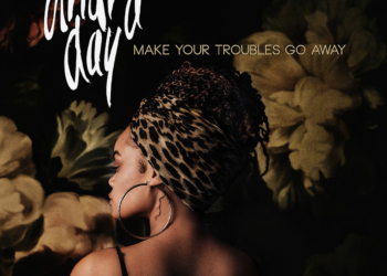 Andra Day Make Your Troubles Go Away