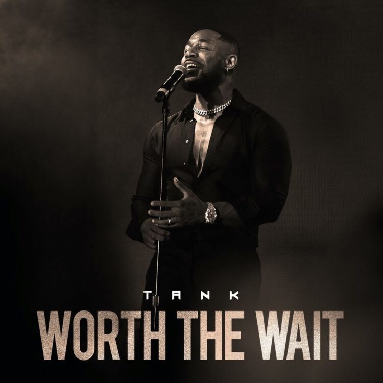 Tank Worth The Wait EP