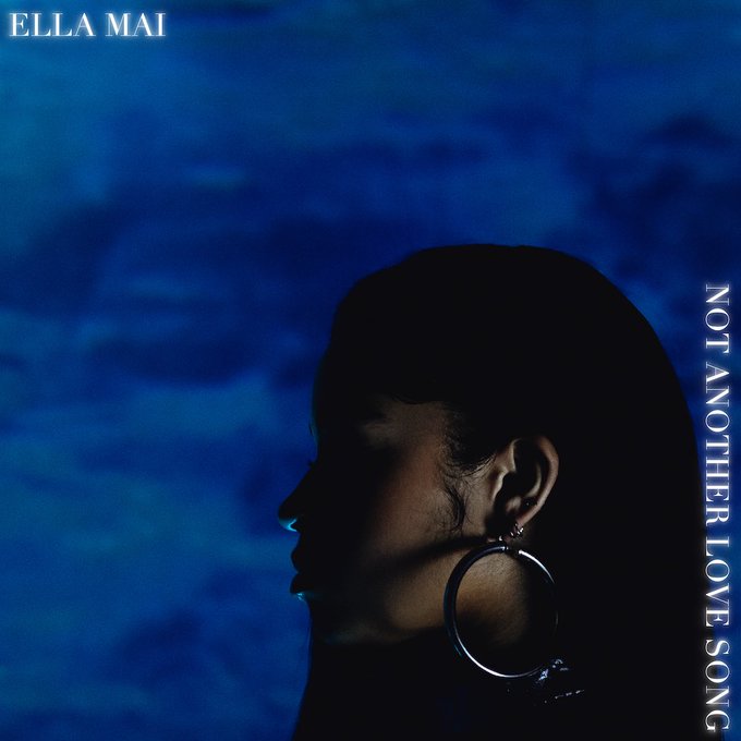 Ella Mai Not Another Love Song