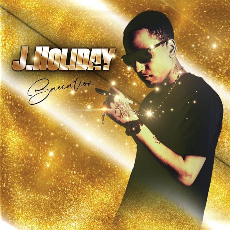 J. Holiday Baecation mixtape