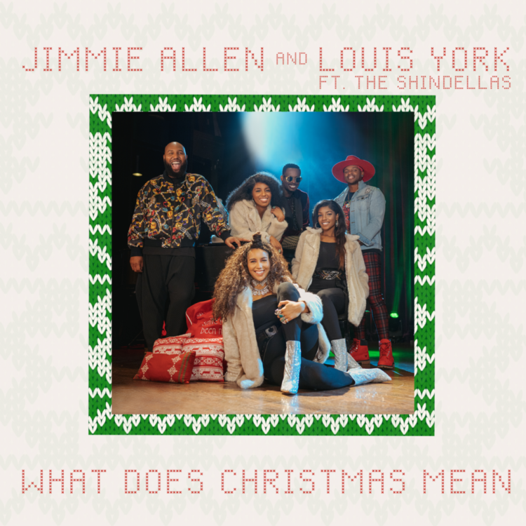 Louis York, Jimmie Allen, The Shindellas What Does Christmas Mean