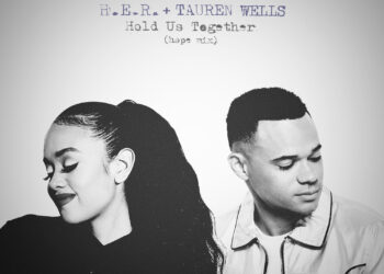 H.E.R. and Tauren Wells Hold Us Together (Hope Mix)