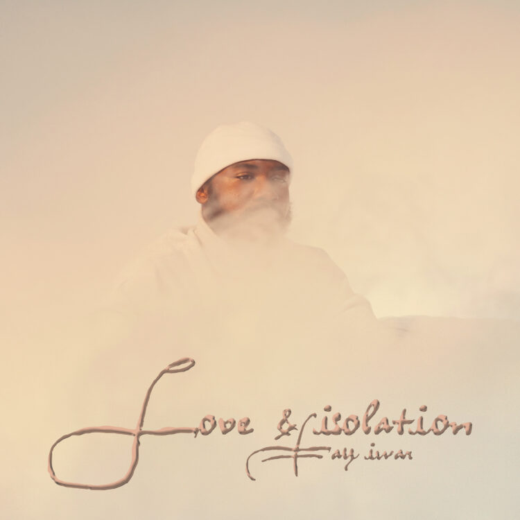 Tay Iwar Love and Isolation EP