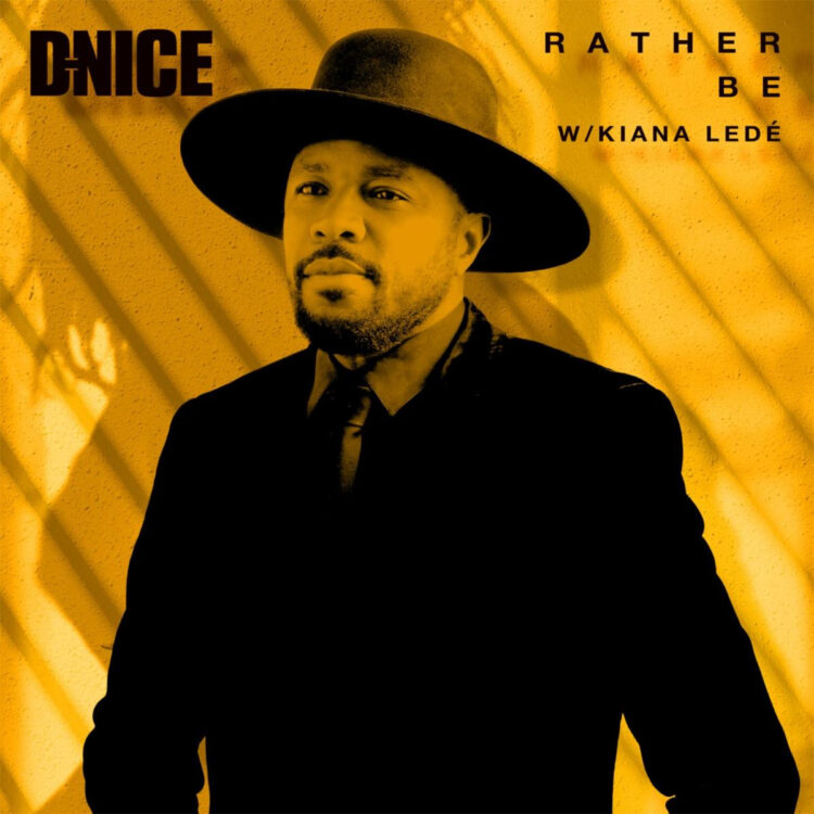 D-Nice Rather Be