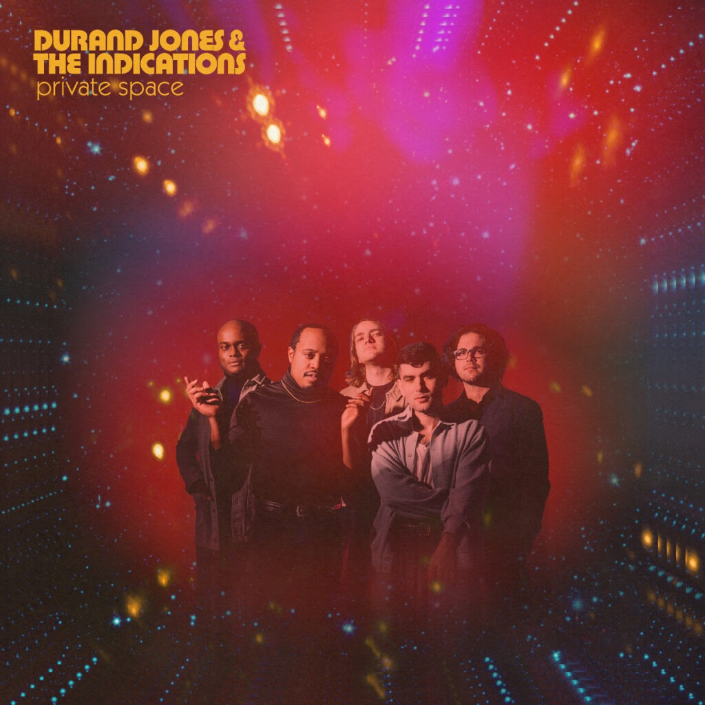 Durand Jones & The Indications Private Space