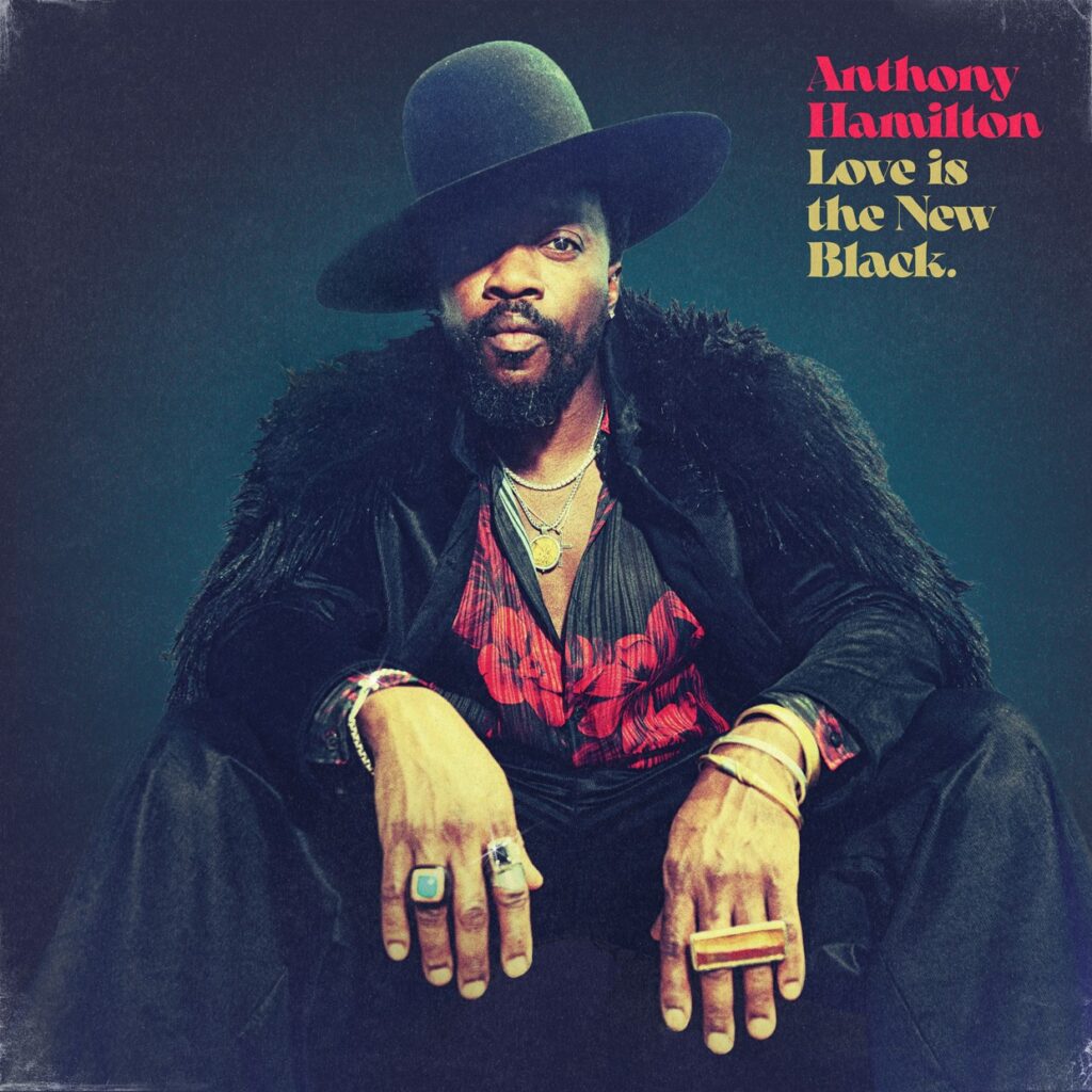 Anthony Hamilton Makes Soulful Return With Love Is the New Black