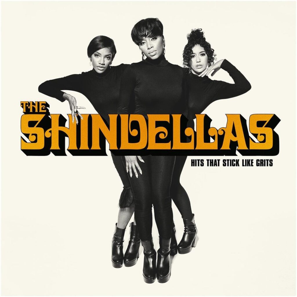 The Shindellas Hits That Stick Like Grits