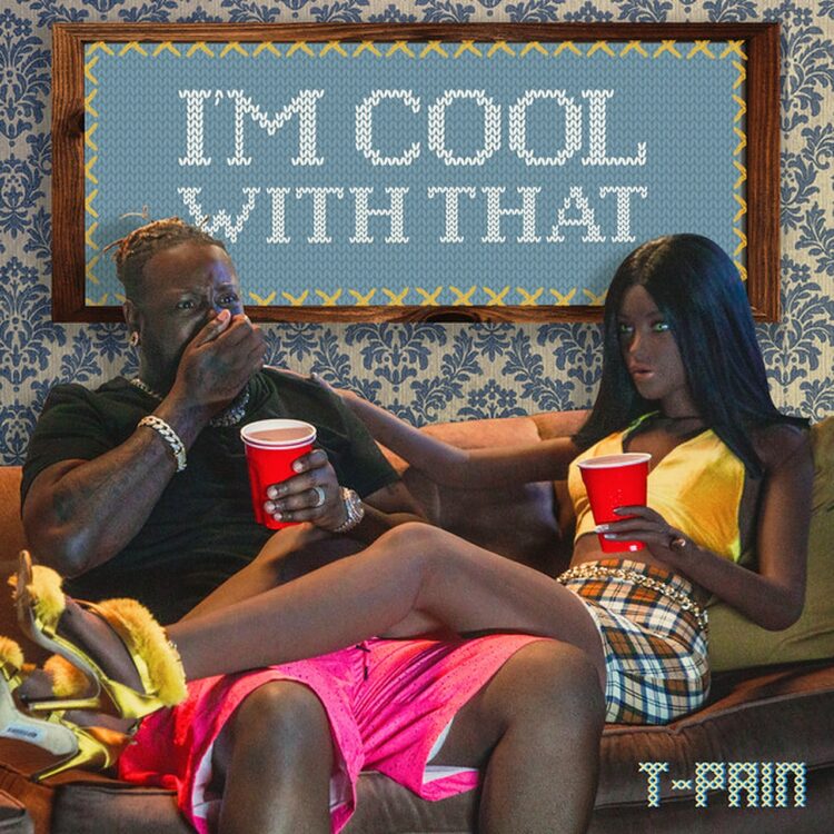 T-Pain I'm Cool With That