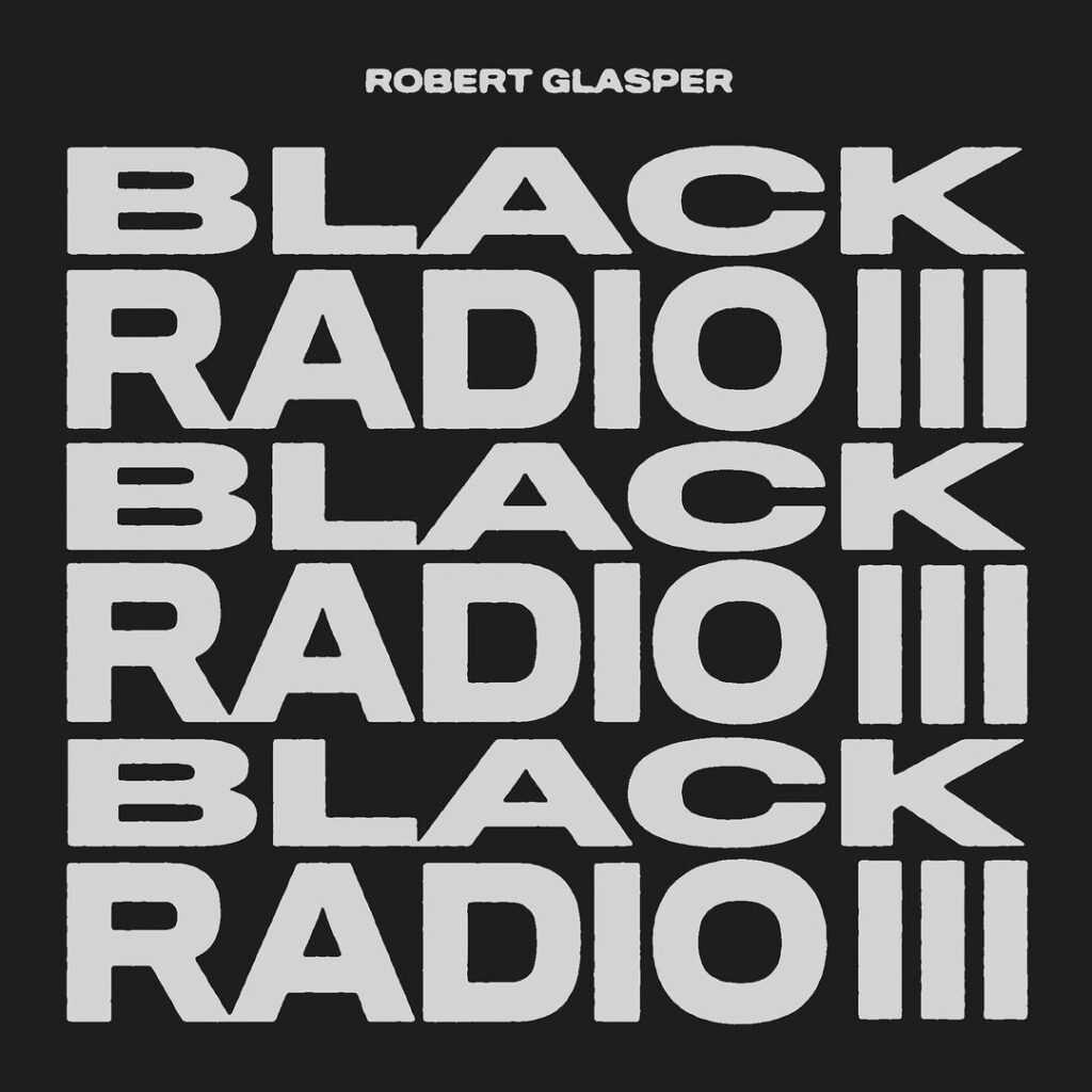 Robert Glasper Releases New Album 'Black Radio 3' - Rated R&B