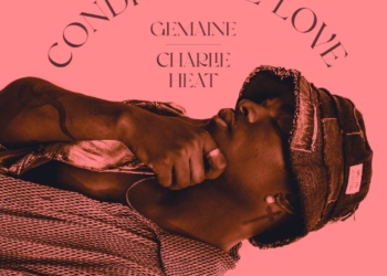 Gemaine, Charlie Heat Conditional Love