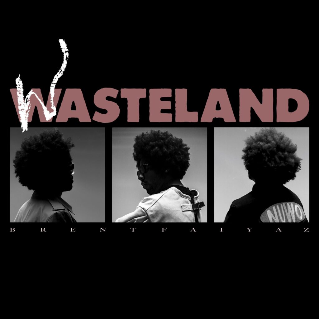 Brent Faiyaz New Album Wasteland