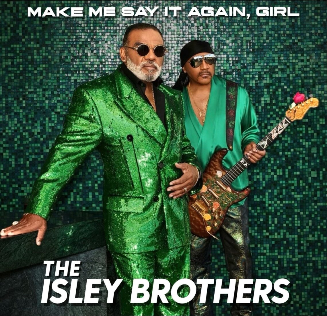 The Isley Brothers Share New Album 'Make Me Say It Again, Girl' Rated R&B