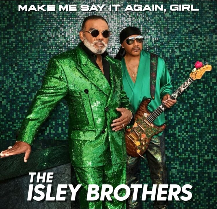 The Isley Brothers Make Me Say It Again Girl