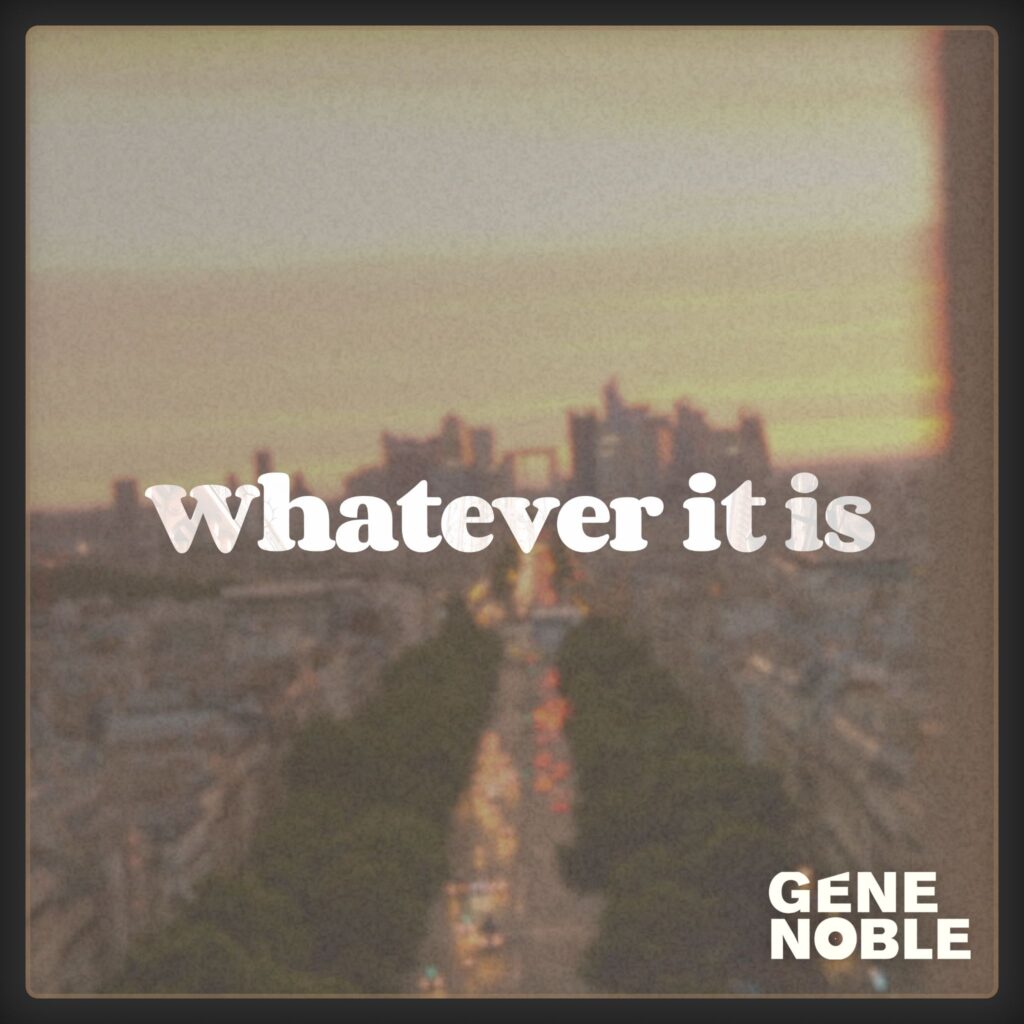 Gene Noble Whatever It Is single cover