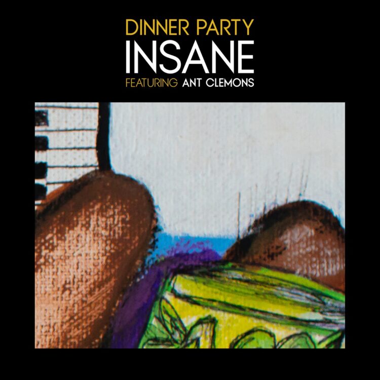 Dinner Party, Ant Clemons Insane single artwork
