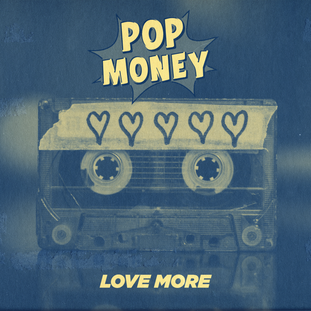 Pop Money Love More single cover