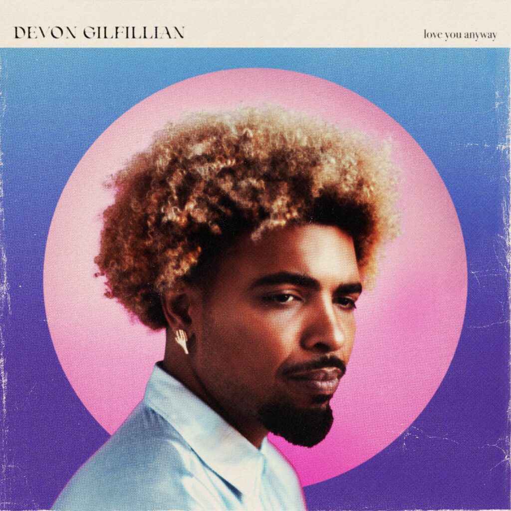 Devon Gilfillian Love You Anyway album cover