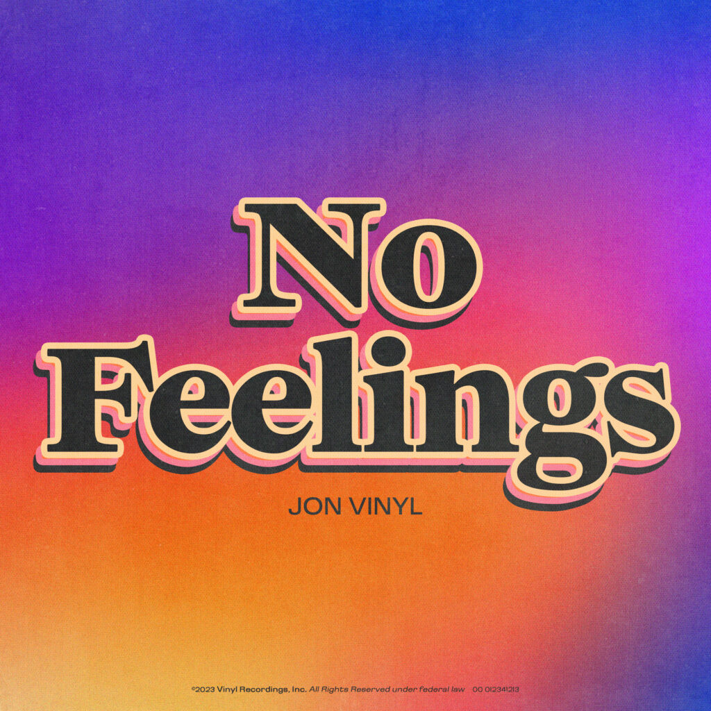 Jon Vinyl's "No Feelings" single cover. 