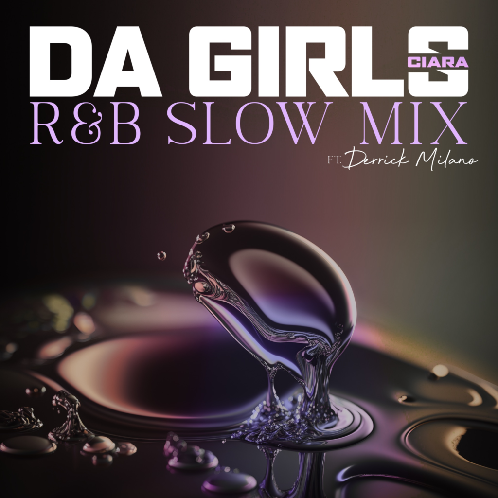 Ciara Derrick Milano Da Girls R&B Slow Mix