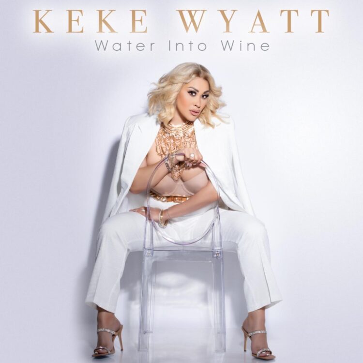 Keke Wyatt Water Into Wine single cover