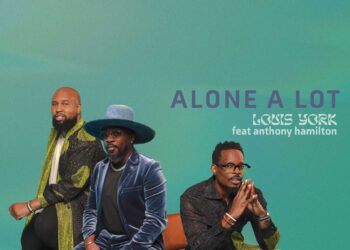 Louis York and Anthony Hamilton Alone A lot single cover