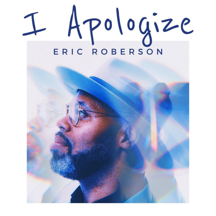 Eric Roberson I Apologize