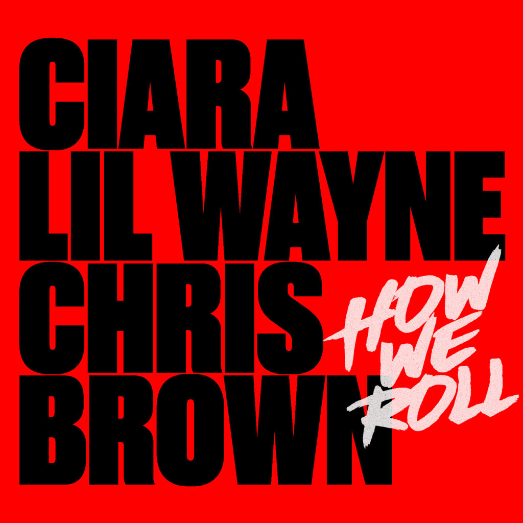 Ciara, Lil Wayne, Chris Brown How We Roll Remix cover