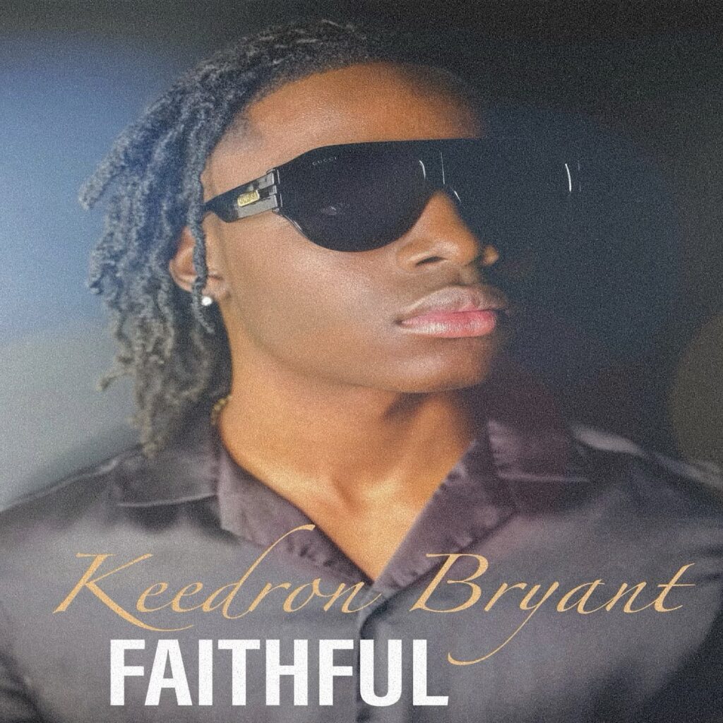 Keedron Bryant Faithful