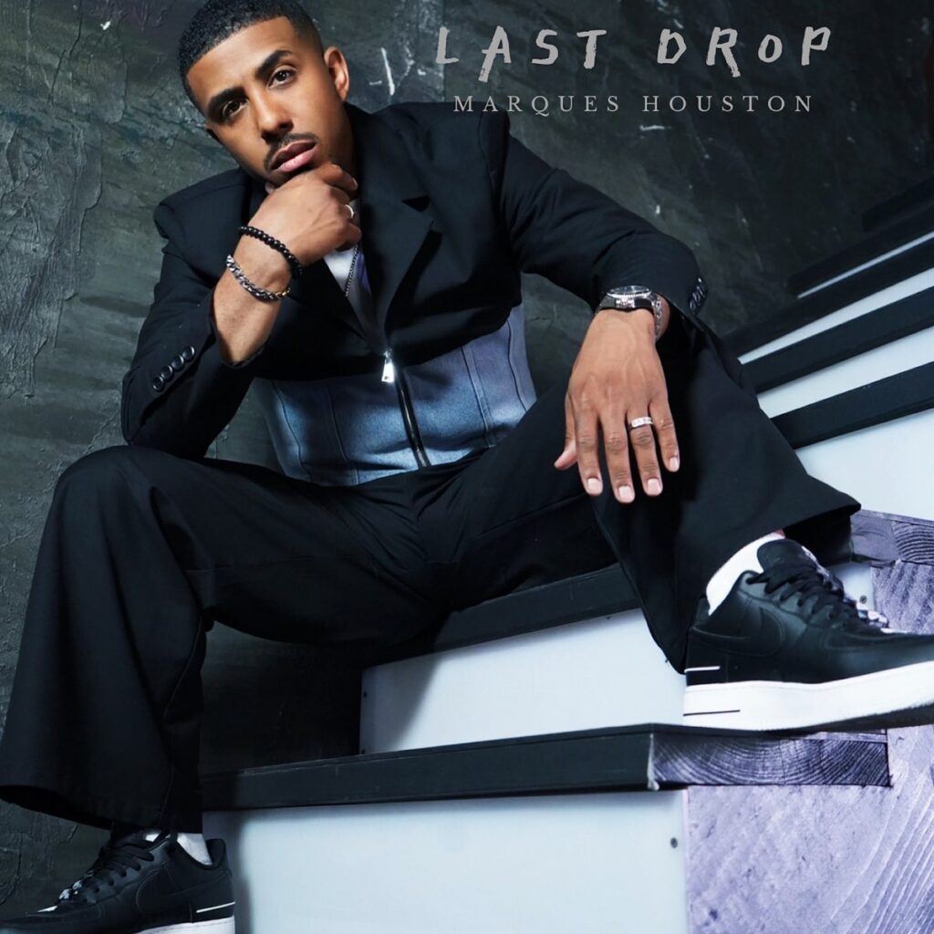 Marques Houston Last Drop single cover