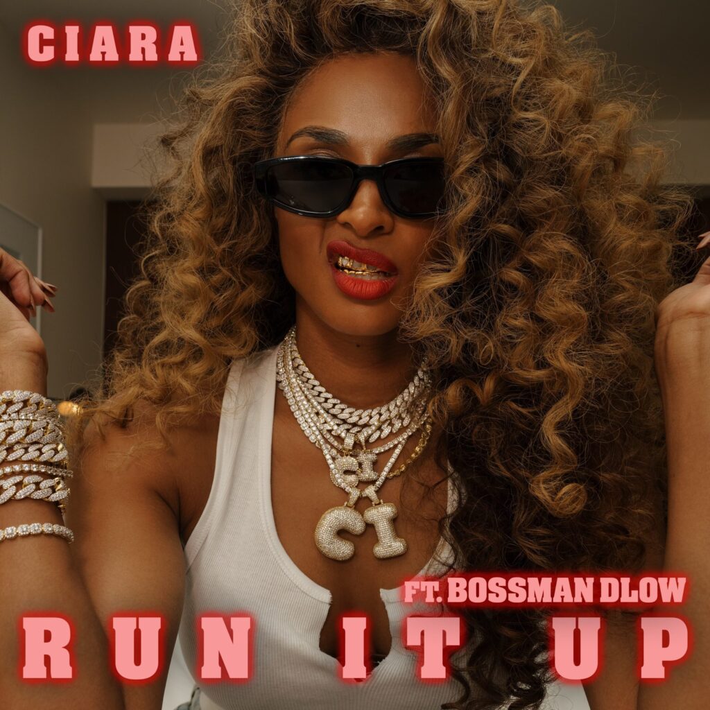 Ciara's Run It Up single cover featuring BossMan Dlow