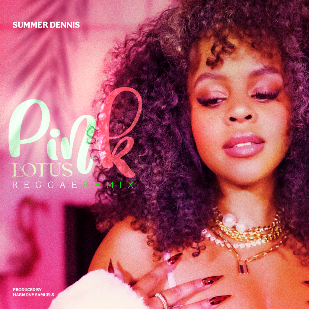 Summer Dennis Pink Lotus Reggae Remix