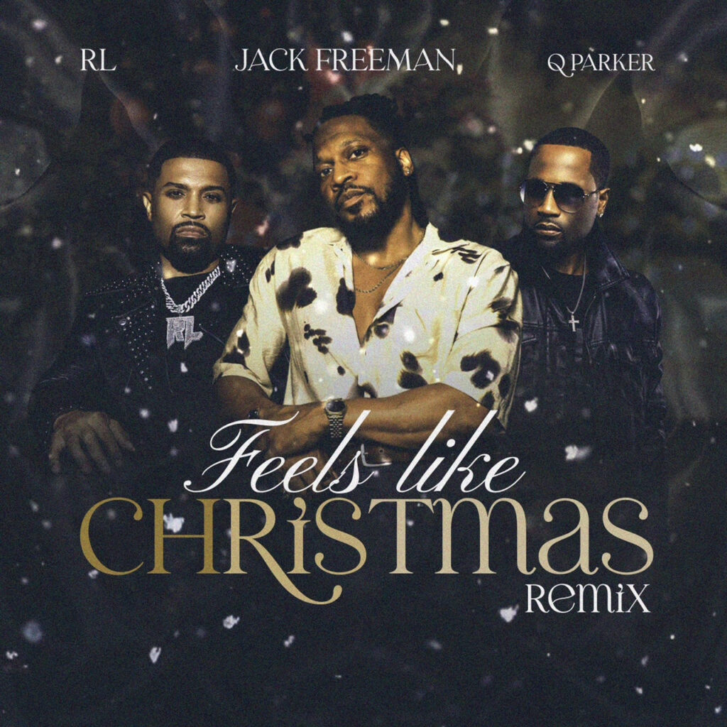 Jack Freeman's Feels Like Christmas Remix cover featuring RL and Q Parker