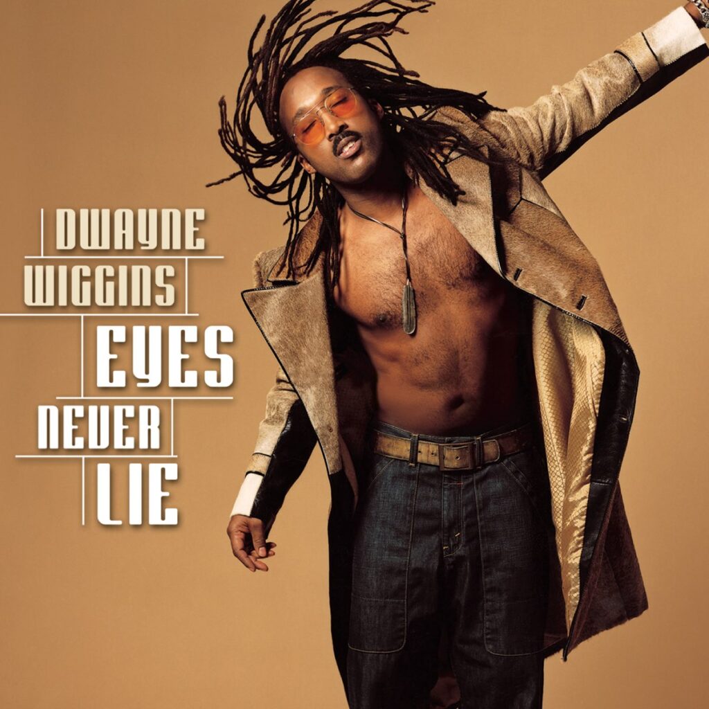 D'Wayne Wiggins Eyes Never Lie