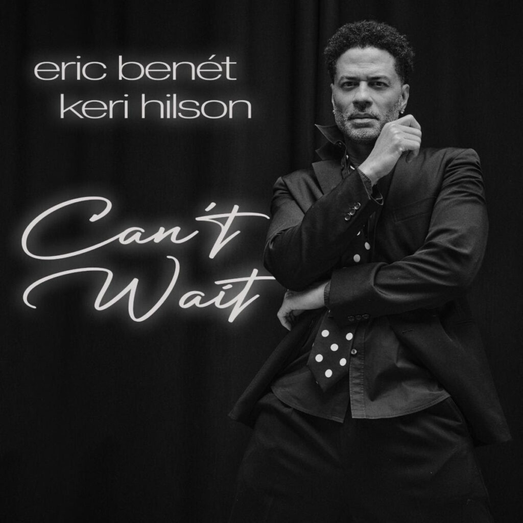 Eric Benet's Can't Wait single cover featuring Keri Hilson
