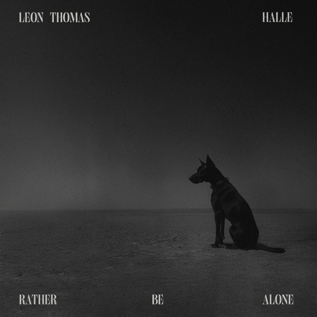 Leon Thomas and Halle's Rather Be Alone single cover