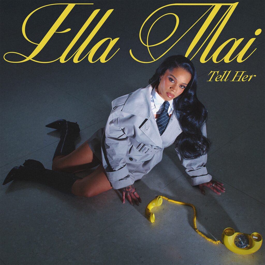 Ella Mai Releases New Single 'Tell Her'